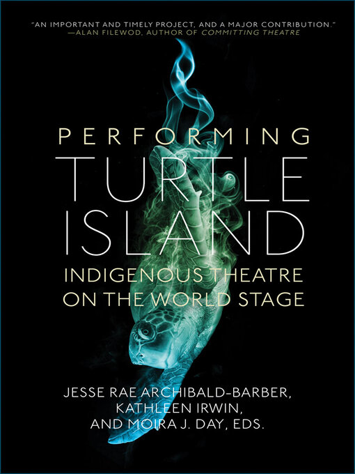 Title details for Performing Turtle Island by Jesse Rae Archibald-Barber - Available